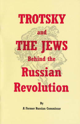 Trotsky and the Jews behind the Russian Revolution