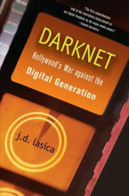 Даркнет: Война Голливуда против цифровой революции